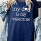 My dog Is My Valentine Graphic Plus Heavy Cotton T