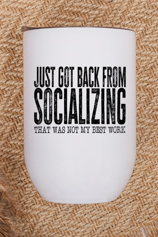 Socializing Not My Best Work Graphic Tumbler